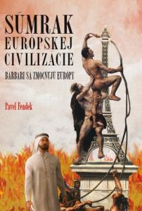 Súmrak európskej civilizácie - Barbari sa zmocňujú Európy