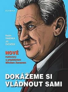 Miloš Zeman: Dokážeme si vládnout sami